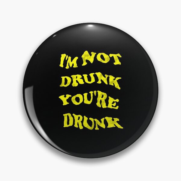 Item preview, Funny drinking design - I'm not drunk you're drunk yellow arcade retro typography (dark mode) designed and sold by Deegital18.