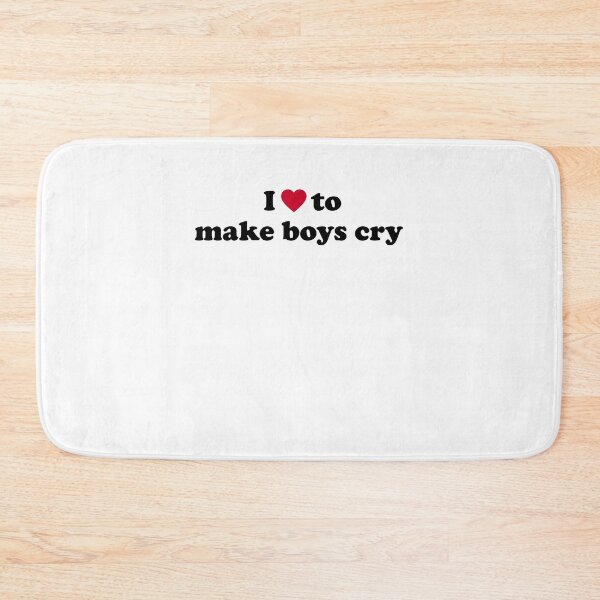 Item preview, I love to make boys cry designed and sold by LimaChippewa.