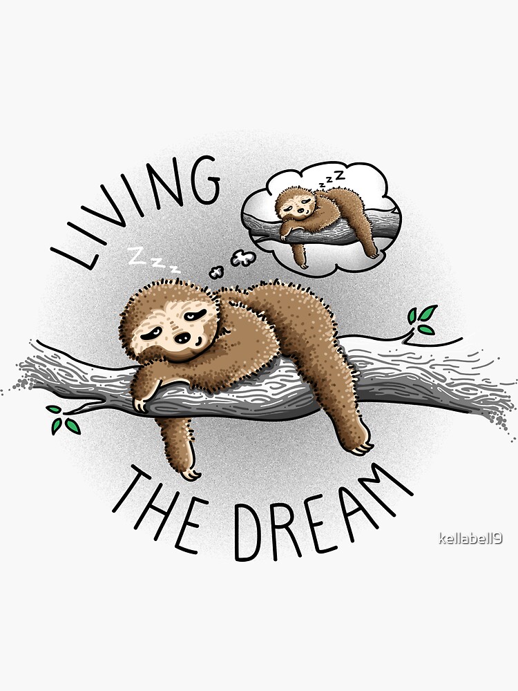 &ldquo;Living the Dream&rdquo; Sticker for Sale by kellabell9 | Redbubble