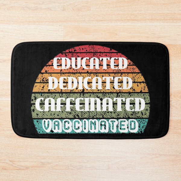 Item preview, Educated Dedicated Caffeinated Vaccinated (Rainbow Sunset) designed and sold by TheEditrix.
