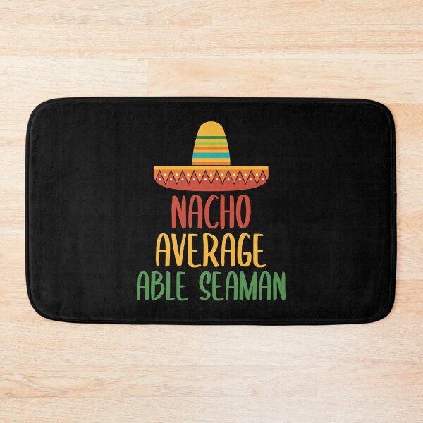 Item preview, Nacho Average Able Seaman designed and sold by livegood.