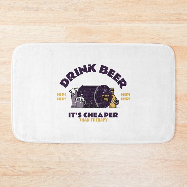 Item preview, Drink Beer It's Cheaper Than Therapy designed and sold by pradeeprajput.