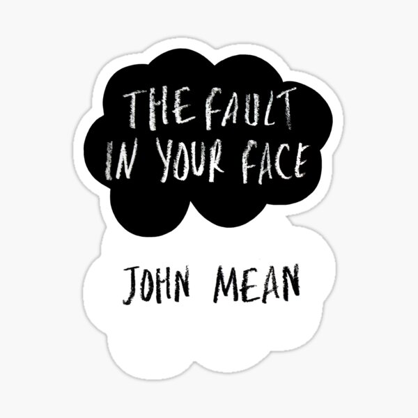 Item preview, The Fault In Your Face - John Mean designed and sold by Cleev.