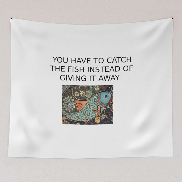 Item preview, You have to catch the fish instead of giving it away designed and sold by Axel20.