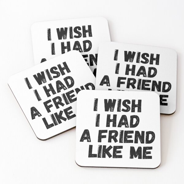 Item preview, I wish I had a friend like me designed and sold by Sinovius.