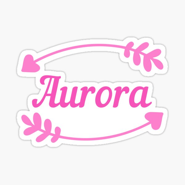 Aurora Name Stickers Redbubble