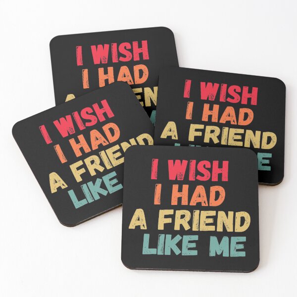 Item preview, I wish I had a friend like me designed and sold by Sinovius.