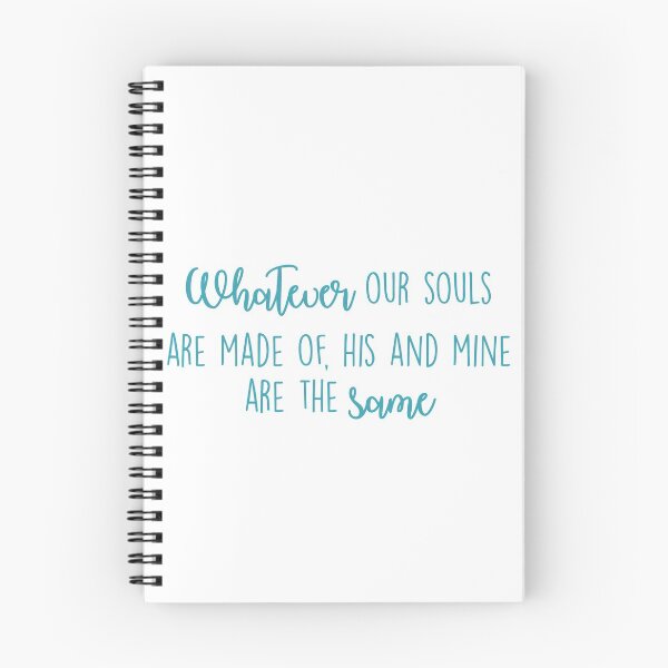 Item preview, Whatever our souls are made of, his and mine are the same  designed and sold by Aimee Milton.