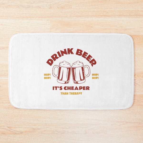 Item preview, Drink Beer It's Cheaper Than Therapy designed and sold by pradeeprajput.