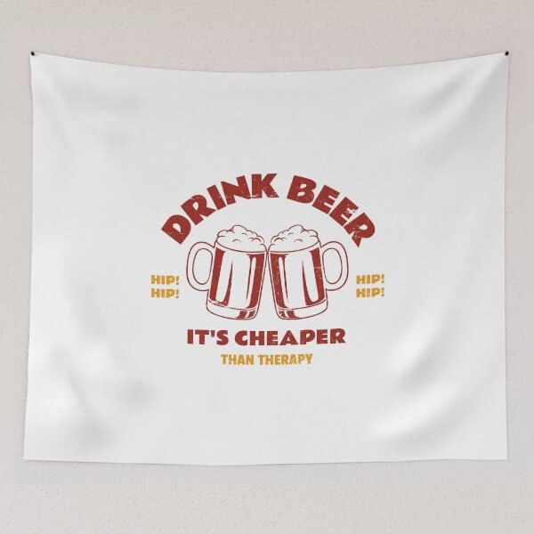 Item preview, Drink Beer It's Cheaper Than Therapy designed and sold by pradeeprajput.