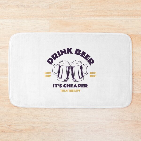 Item preview, Drink Beer It's Cheaper Than Therapy designed and sold by pradeeprajput.
