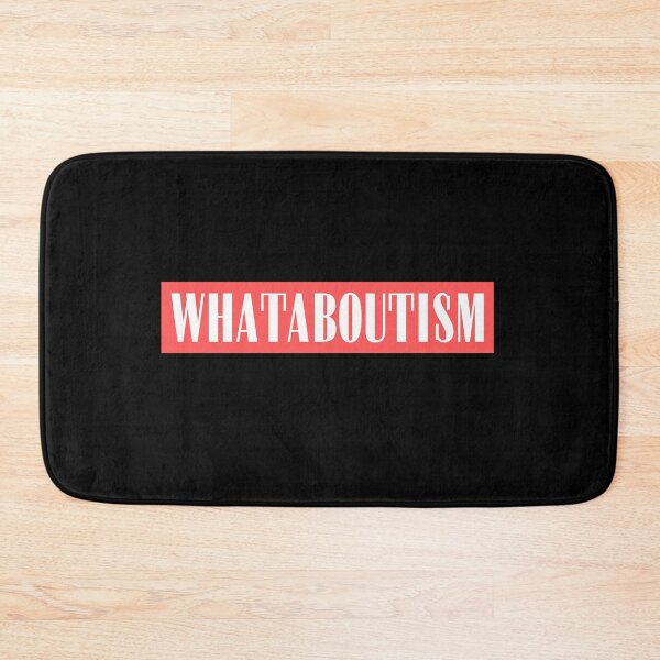 Item preview, whataboutism designed and sold by Diamaber.