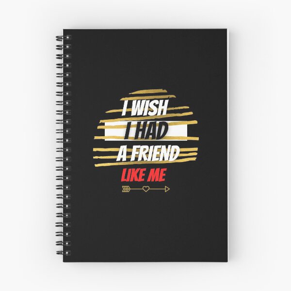 Item preview, I Wish I Had A Friend Like Me designed and sold by PrintexDesigns.