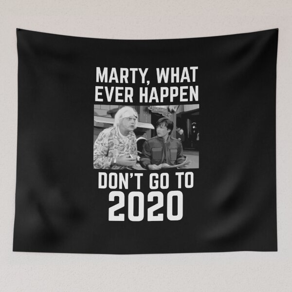 Item preview, What Ever Happen Do Not Go to 2020 designed and sold by ProjecTees.