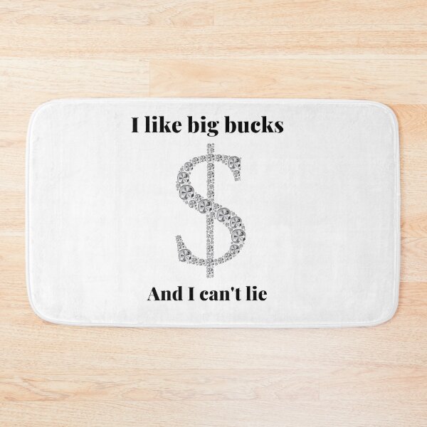 Item preview, I Like Big Bucks And I Cannot Lie. designed and sold by MacjarrGems.