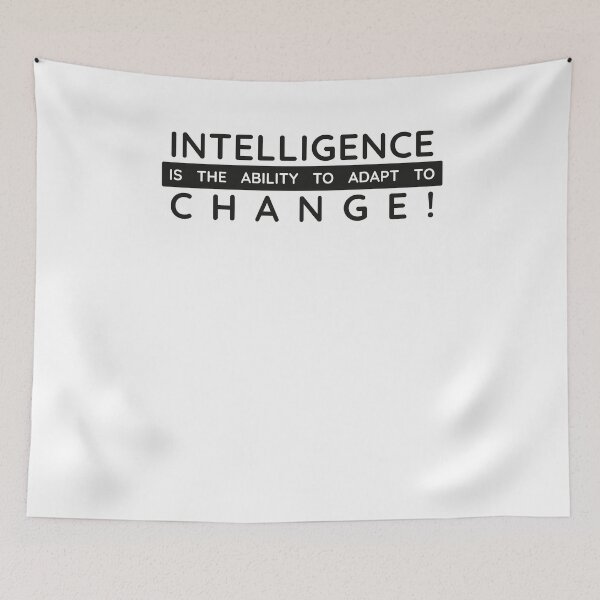 Item preview, Intelligence is the ability to adapt to change! : Cute Family Gift idea for Mom; Dad & Siblings designed and sold by Dinsigne.