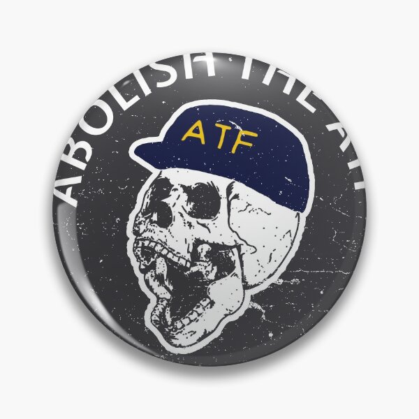 Item preview, ABOLISH THE ATF designed and sold by Deinfringe.