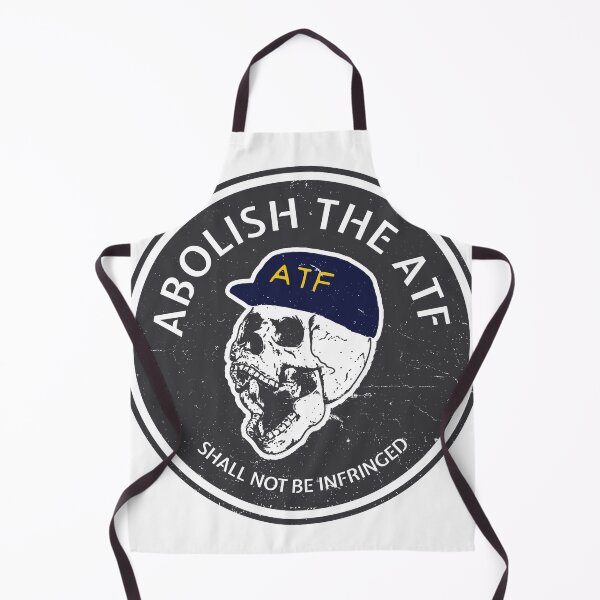 Item preview, ABOLISH THE ATF designed and sold by Deinfringe.