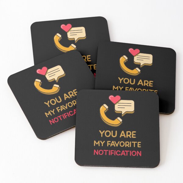 Item preview, You Are My Favorite Notification Text Love designed and sold by DanLopesMerch.