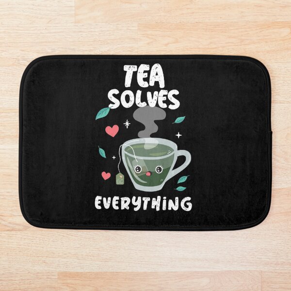 Item preview, Tea solves everything  designed and sold by Kpnuts1.