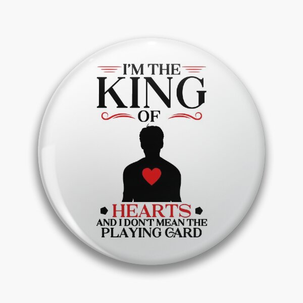Item preview, I`m The King Of Hearts - And I Don`t Mean The Playing Card designed and sold by WiBto.