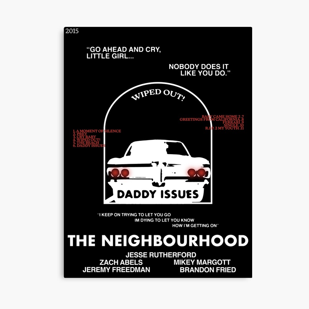 The Neighbourhood Daddy Issues Poster for Sale by shakeyy