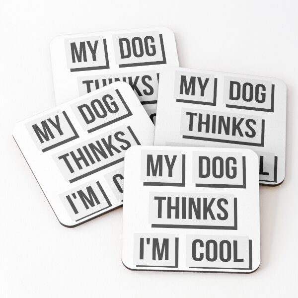 Item preview, My dog thinks I'm cool. designed and sold by magnetarball.