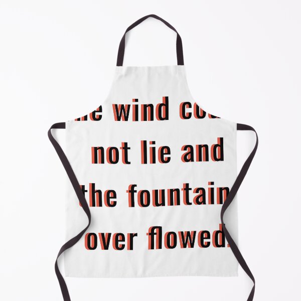 Item preview, the wind could not lie and the fountain over flowed. designed and sold by Toonify4U.