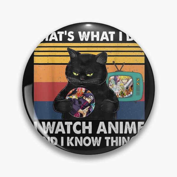 Item preview, Thats what I doI watch anime and I know thingsCat Lovers designed and sold by Alexanderhishop.