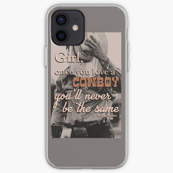 once you love a cowboy you'll never be the same iPhone Soft Case