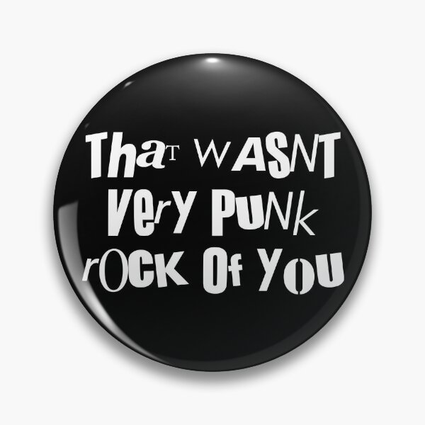 Item preview, That Wasn't Very Punk Rock of You designed and sold by Good-Looking Corpse.