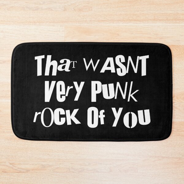 Item preview, That Wasn't Very Punk Rock of You designed and sold by Good-Looking Corpse.