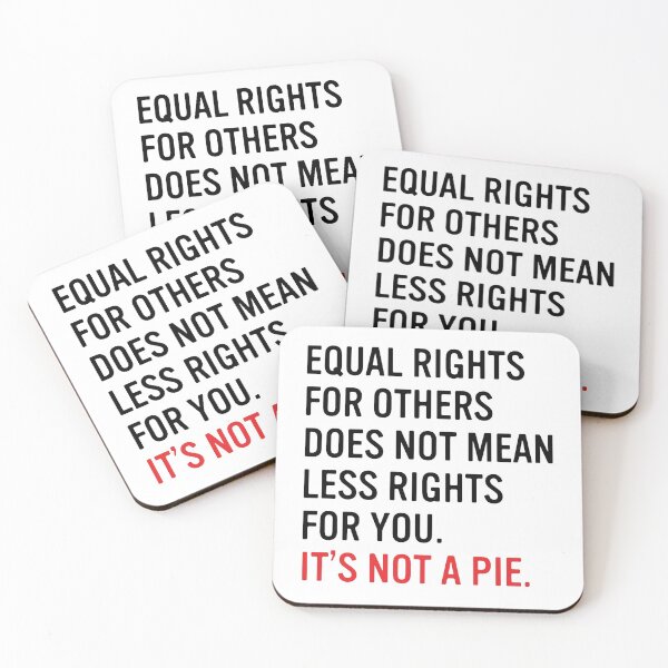 Item preview, Equal rights for others does not mean less rights for you. It's not a pie. designed and sold by HumanNation.