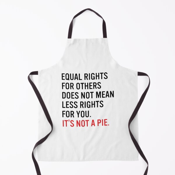 Item preview, Equal rights for others does not mean less rights for you. It's not a pie. designed and sold by HumanNation.