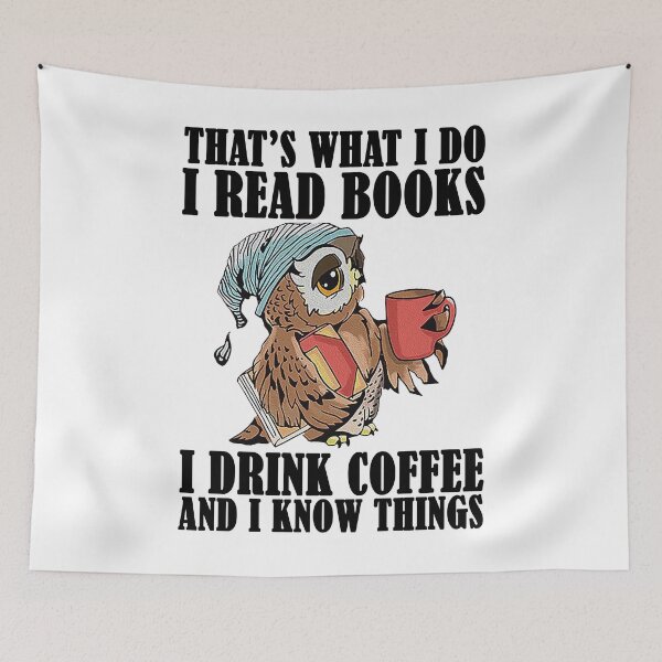 Item preview, I Read Books I Drink Coffee And I Know Things designed and sold by Maxartdesigns.