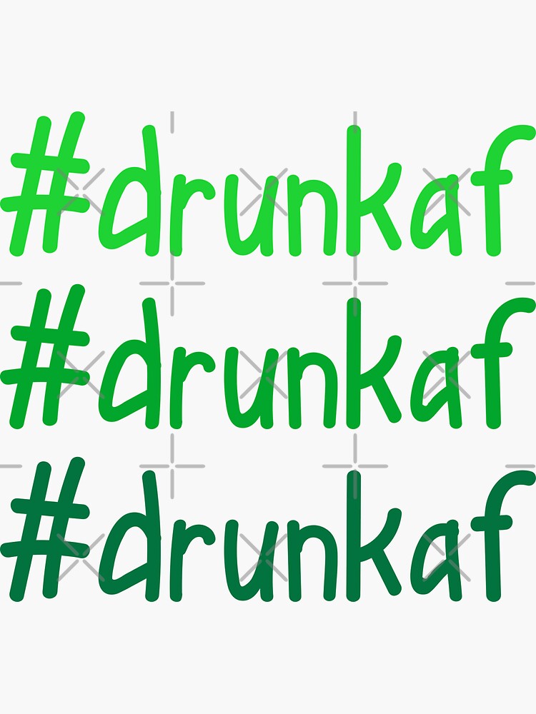 Hashtag Drunk AF by a-golden-spiral