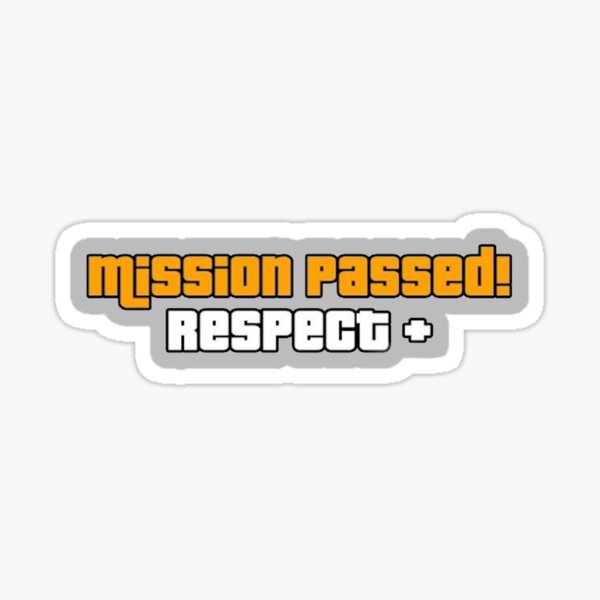 Artikel-Vorschau von Mission Passed Respect +, designt und verkauft von Bodee's Stickers And More.