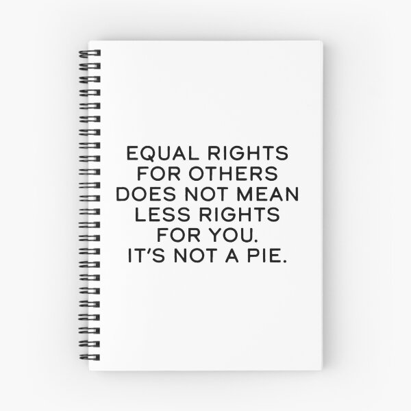 Item preview, Equal rights for others does not mean less rights for you. It's not a pie. designed and sold by HumanNation.