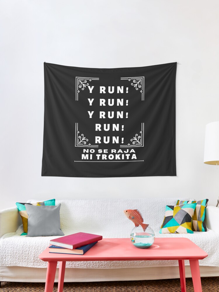 Run Run Does Not Crack My Trokita Cumbia Trend Tapestry For Sale By Arrogantecustms Redbubble