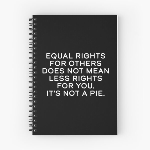 Item preview, Equal rights for others does not mean less rights for you. It's not a pie. designed and sold by HumanNation.