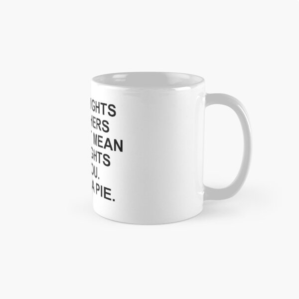 Item preview, Equal rights for others does not mean less rights for you. It's not a pie. designed and sold by HumanNation.