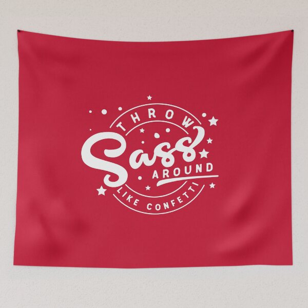 Item preview, Throw Sass Around Like Confetti - Preprocessor Scripting Languague #2 designed and sold by SalahBlt.