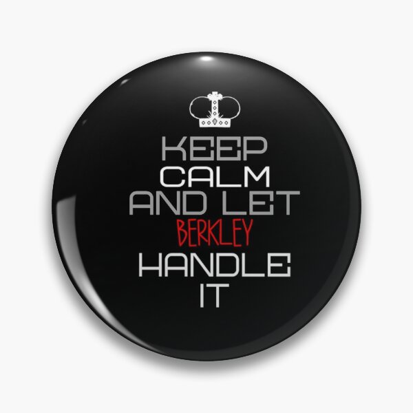 Item preview, Keep Calm And Let Berkley Handle It designed and sold by IcyTees.