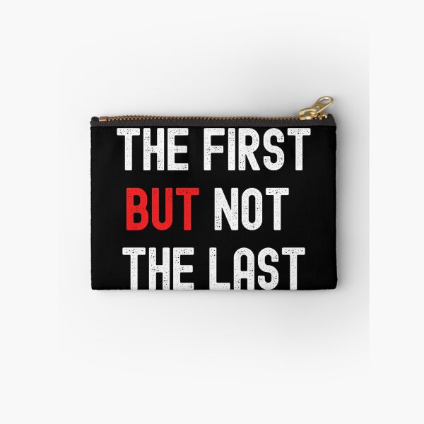 Item preview, The First But Not The Last, designed and sold by sgmydesigns.