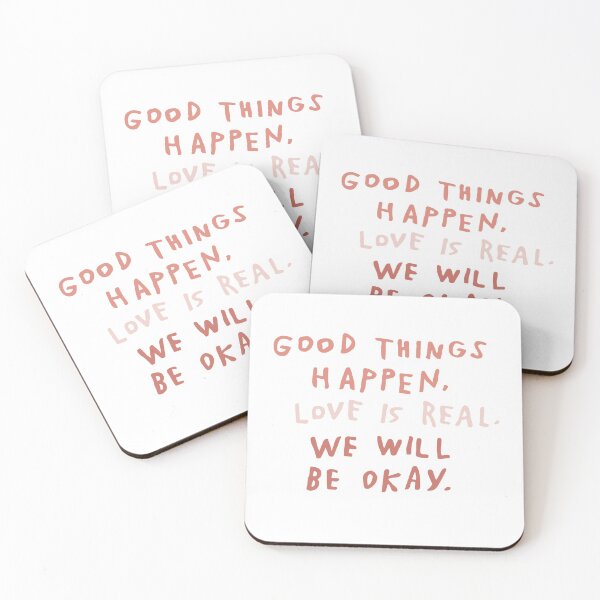 Item preview, Good Things Happen, Love is Real, We Will Be Okay designed and sold by piperdooley.