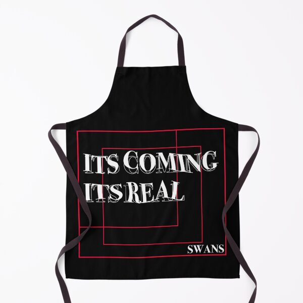 Item preview, ITS COMING, ITS REAL | SWANS designed and sold by Shred & Thread.