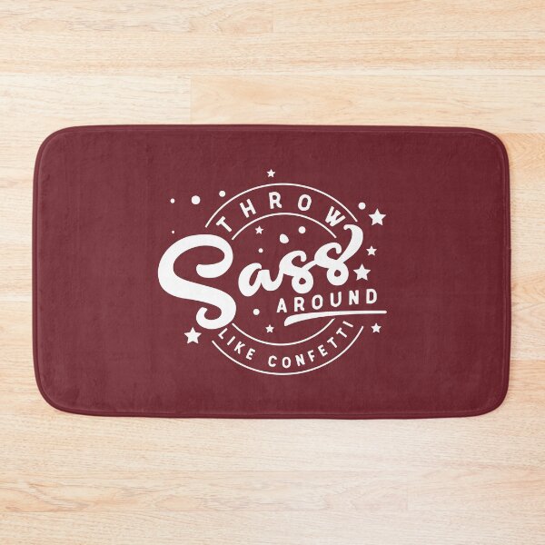 Item preview, Throw Sass Around Like Confetti - Preprocessor Scripting Languague #3 designed and sold by SalahBlt.