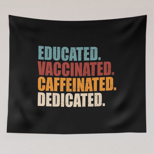 Item preview, Educated Vaccinated Caffeinated Dedicated designed and sold by Adel Qasem.