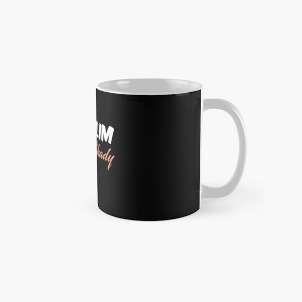 Not Slim, Kinda Shady - Coffee Mug