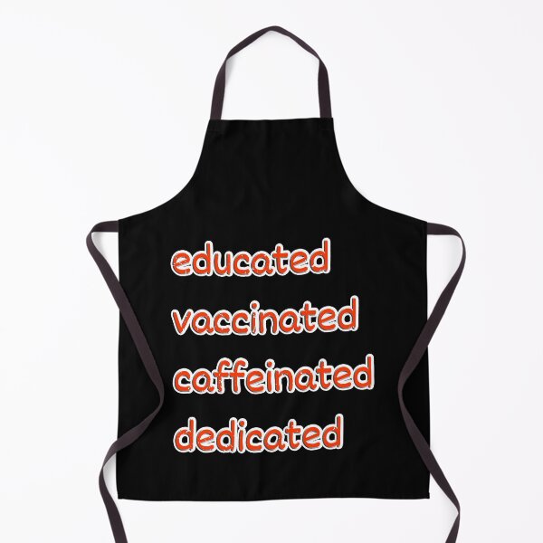 Item preview, Educated Vaccinated Caffeinated Dedicated designed and sold by GBDesigner.